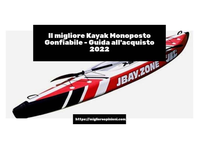 Le migliori marche di Kayak Monoposto Gonfiabile italiane
