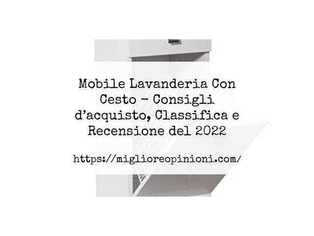Mobile Lavanderia Con Cesto : Consigli d’acquisto, Classifica e Recensioni