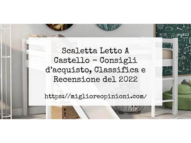 Scaletta Letto A Castello : Consigli d’acquisto, Classifica e Recensioni