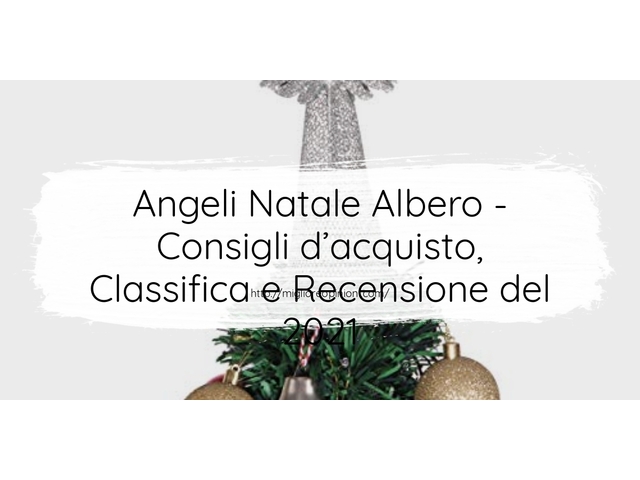 Angeli Natale Albero : Consigli d’acquisto, Classifica e Recensioni