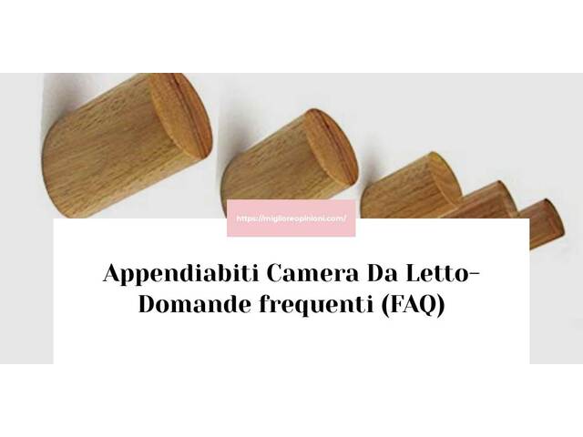 Appendiabiti Camera Da Letto- Domande frequenti (FAQ)