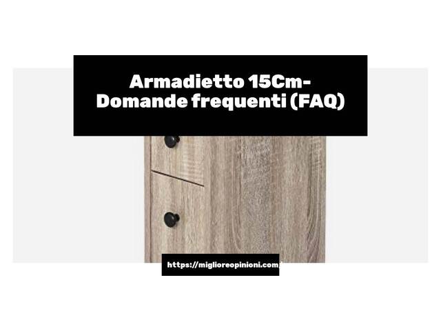 Armadietto 15Cm- Domande frequenti (FAQ)