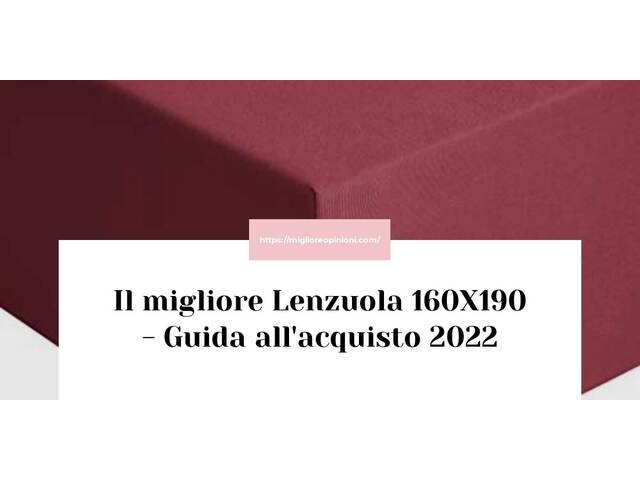 Le migliori marche di Lenzuola 160X190 italiane