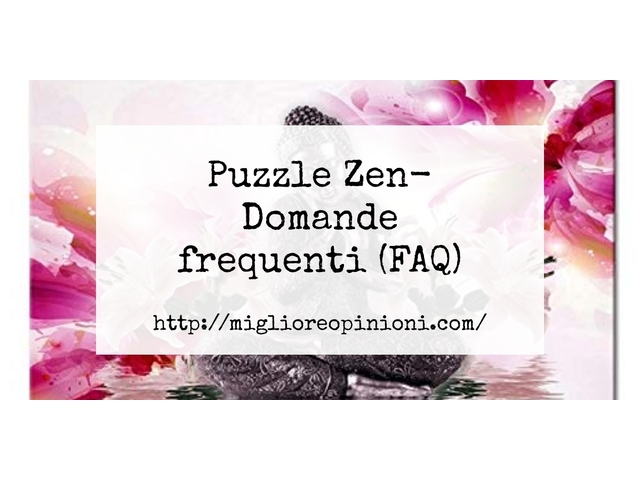 Puzzle Zen- Domande frequenti (FAQ)