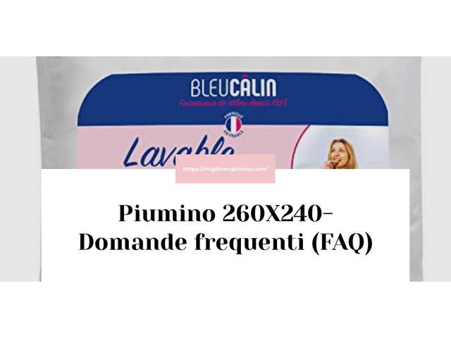 Piumino 260X240- Domande frequenti (FAQ)
