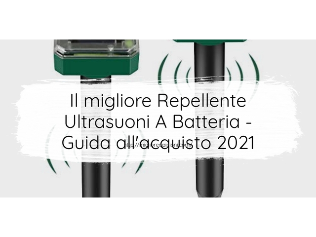 Le migliori marche di Repellente Ultrasuoni A Batteria italiane