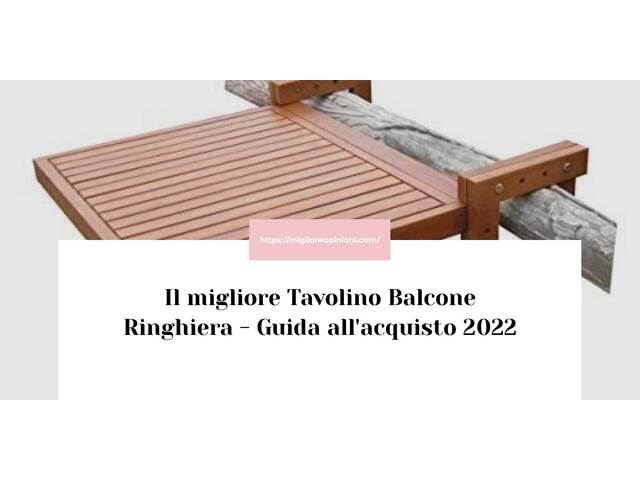 Le migliori marche di Tavolino Balcone Ringhiera italiane