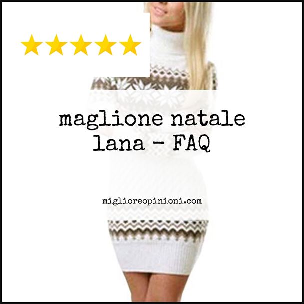 maglione natale lana - FAQ