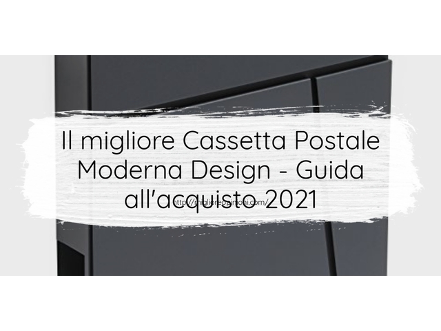 Le migliori marche di Cassetta Postale Moderna Design italiane