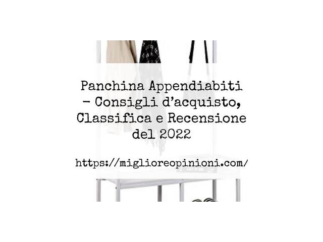 Panchina Appendiabiti : Consigli d’acquisto, Classifica e Recensioni
