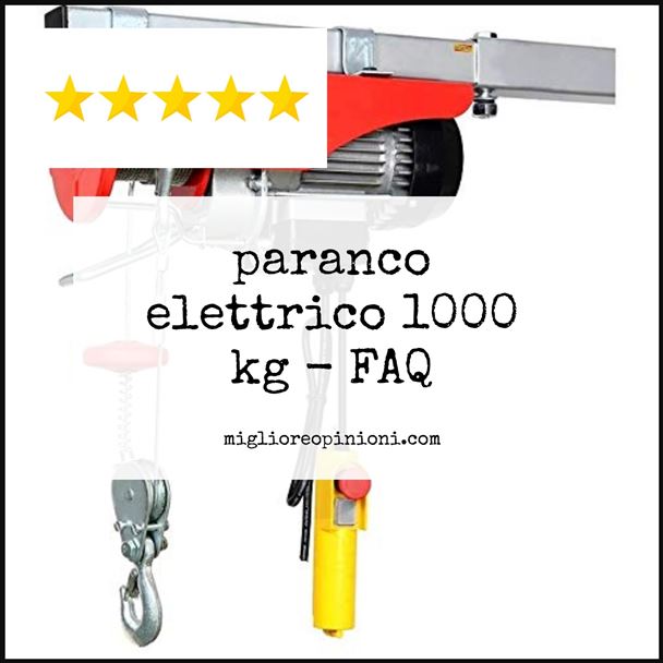 paranco elettrico 1000 kg - FAQ