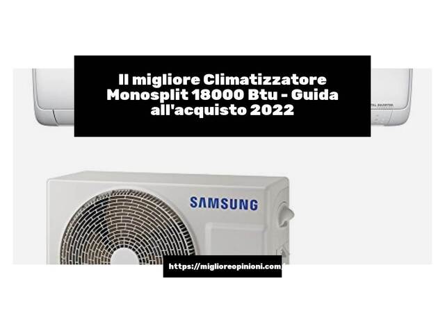 Le migliori marche di Climatizzatore Monosplit 18000 Btu italiane