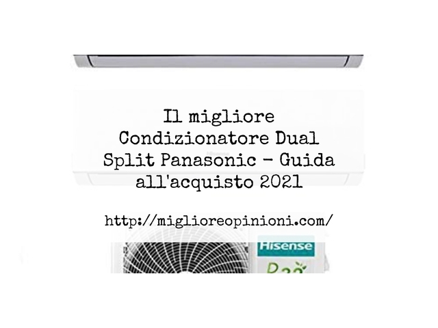 Le migliori marche di Condizionatore Dual Split Panasonic italiane