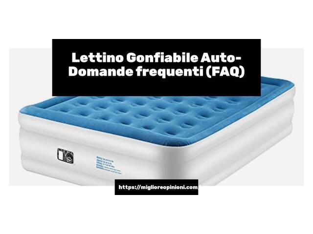 Lettino Gonfiabile Auto- Domande frequenti (FAQ)