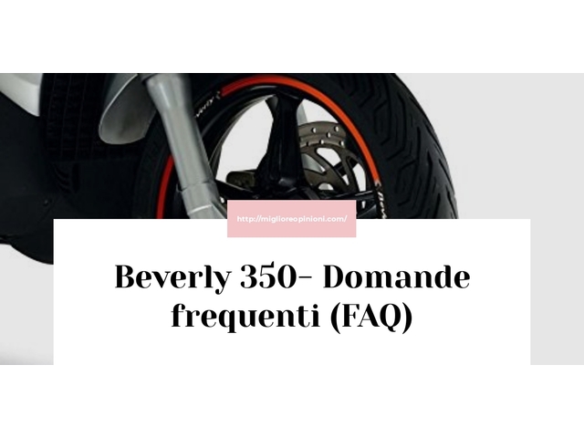 Beverly 350- Domande frequenti (FAQ)