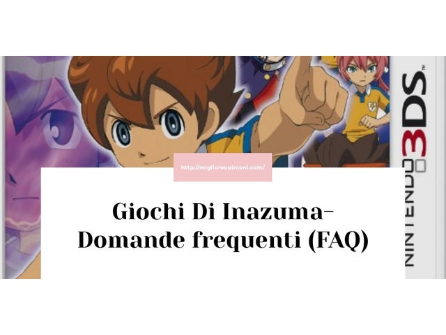 Giochi Di Inazuma- Domande frequenti (FAQ)
