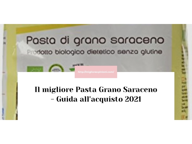 Le migliori marche di Pasta Grano Saraceno italiane