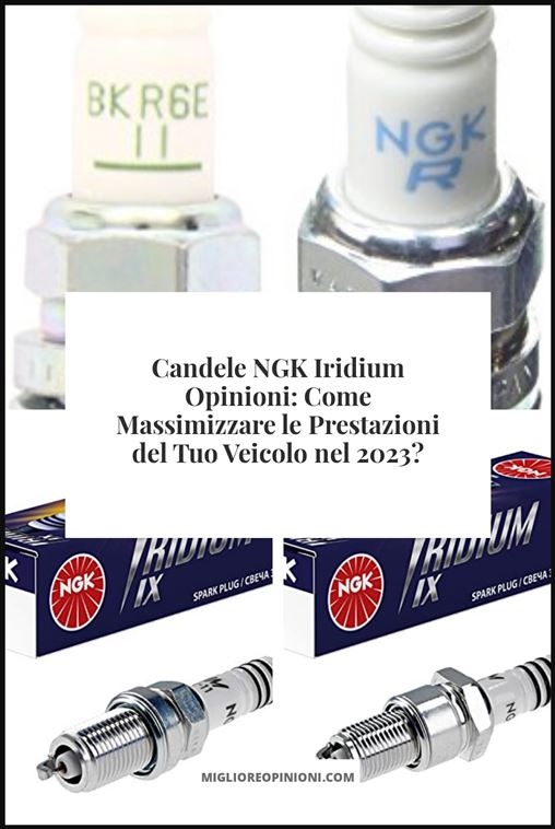 candele ngk iridium opinioni - Buying Guide