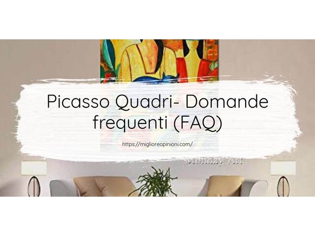 Picasso Quadri- Domande frequenti (FAQ)