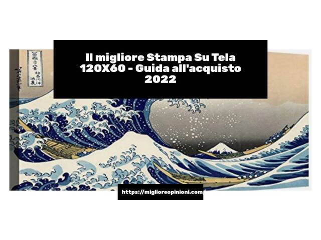 Le migliori marche di Stampa Su Tela 120X60 italiane