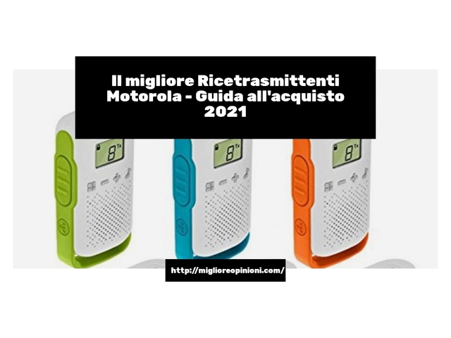 Le migliori marche di Ricetrasmittenti Motorola italiane