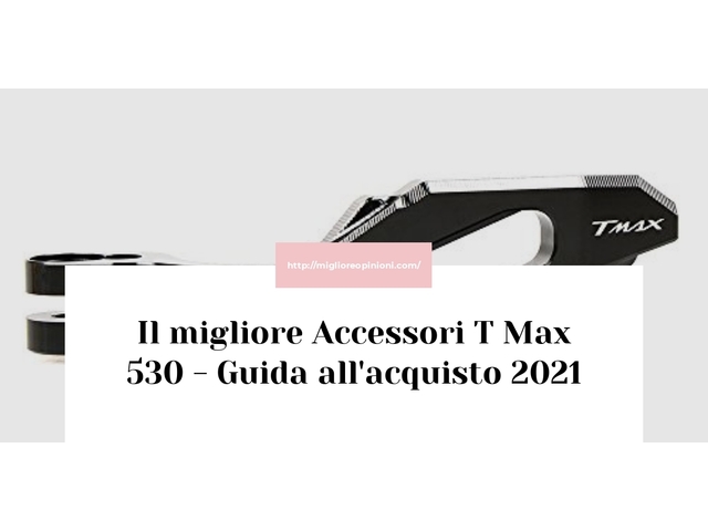 Le migliori marche di Accessori T Max 530 italiane