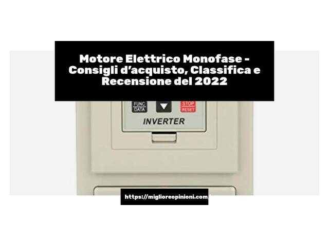 Motore Elettrico Monofase : Consigli d’acquisto, Classifica e Recensioni