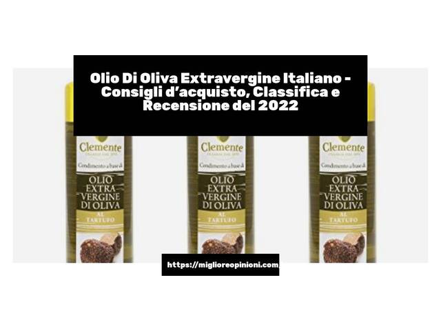 Olio Di Oliva Extravergine Italiano : Consigli d’acquisto, Classifica e Recensioni