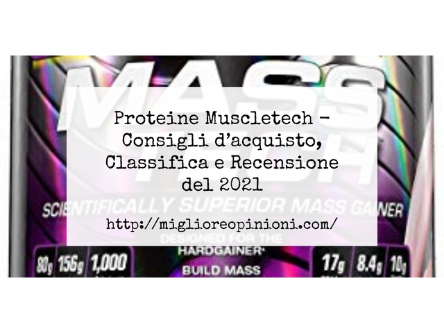 Proteine Muscletech : Consigli d’acquisto, Classifica e Recensioni