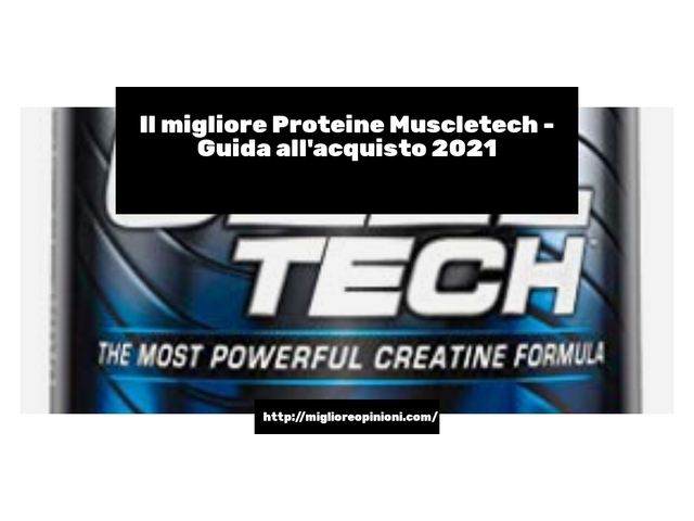 Le migliori marche di Proteine Muscletech italiane