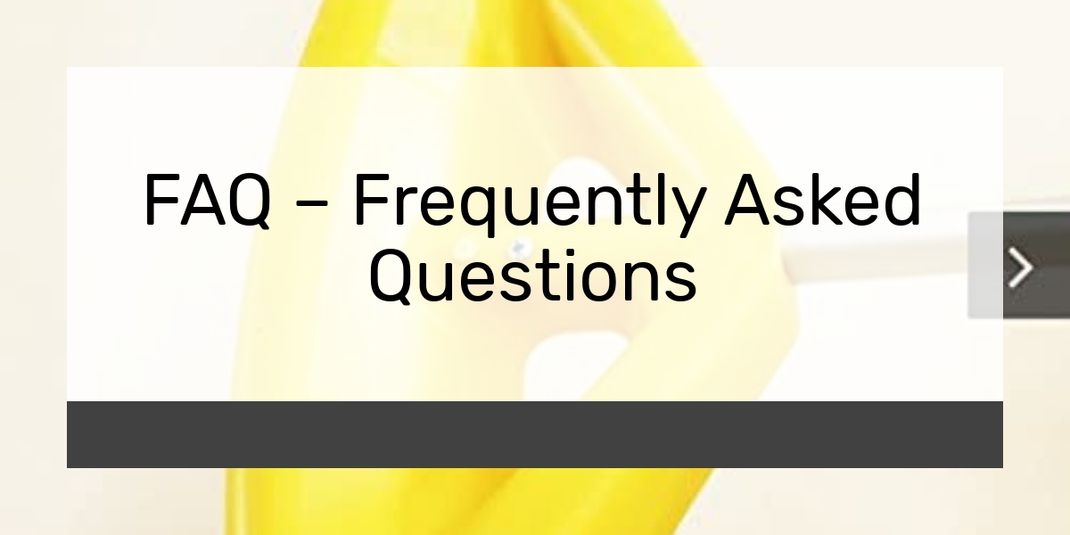FAQ – Frequently Asked Questions