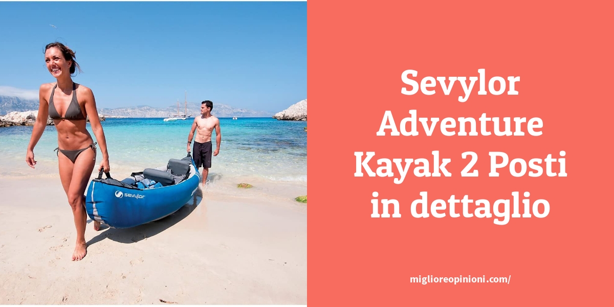 Sevylor Adventure Kayak 2 Posti in dettaglio