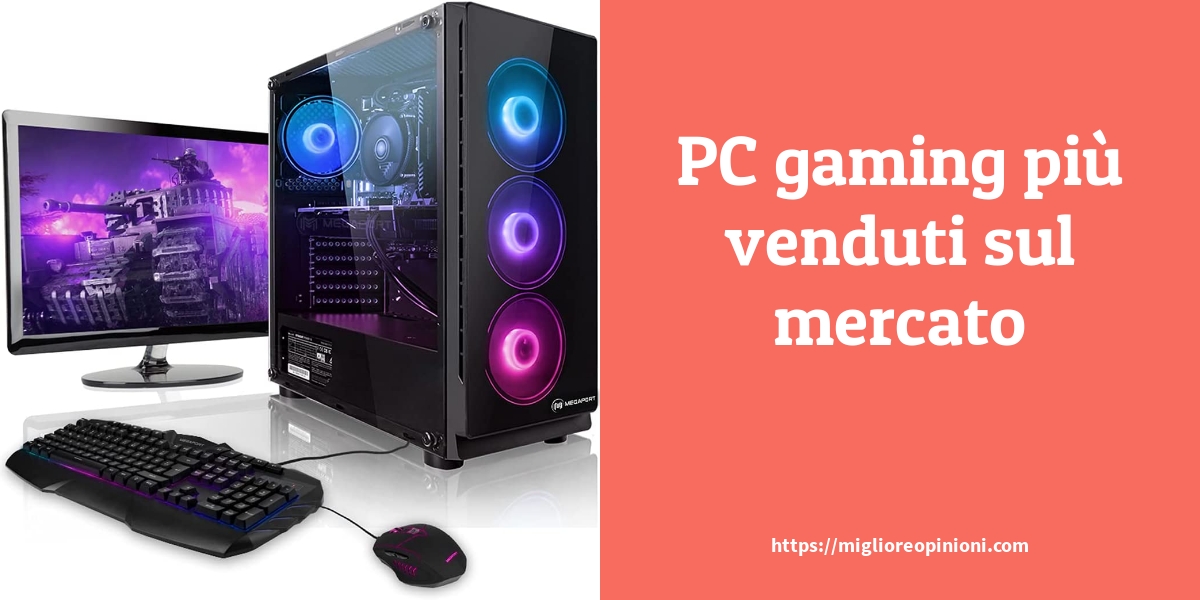 PC gaming più venduti sul mercato