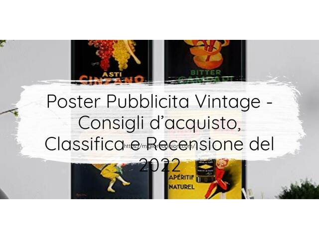 Poster Pubblicita Vintage : Consigli d’acquisto, Classifica e Recensioni