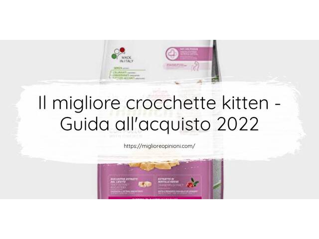 Le migliori marche di crocchette kitten italiane