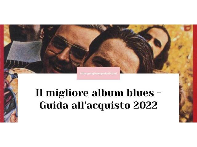 Le migliori marche di album blues italiane