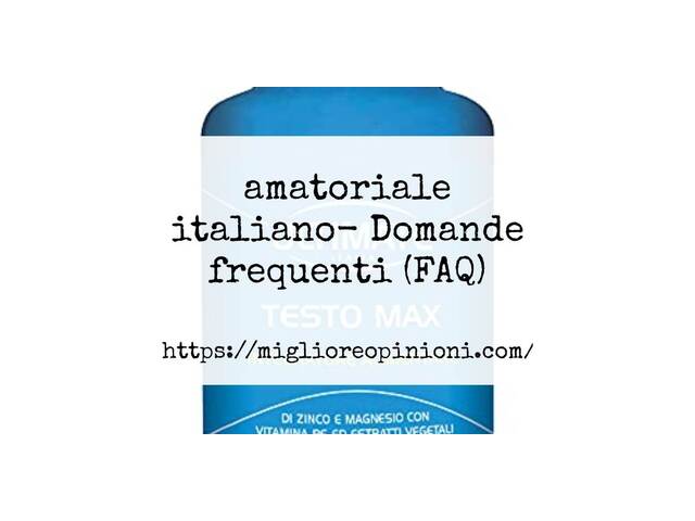 amatoriale italiano- Domande frequenti (FAQ)