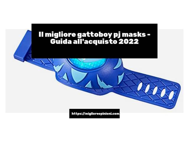 Le migliori marche di gattoboy pj masks italiane