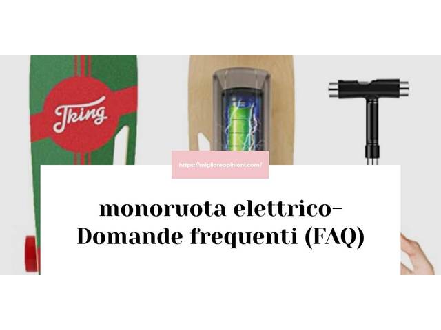 monoruota elettrico- Domande frequenti (FAQ)
