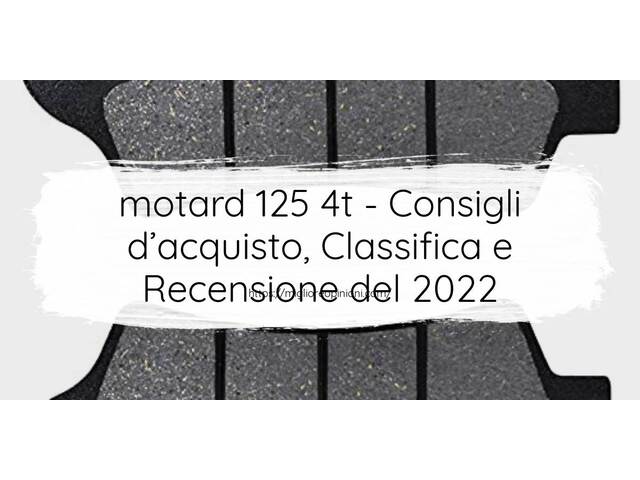 motard 125 4t : Consigli d’acquisto, Classifica e Recensioni