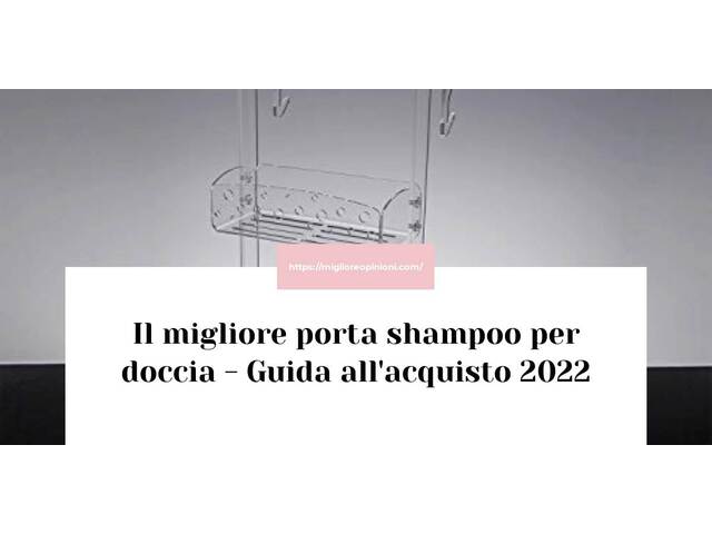 Le migliori marche di porta shampoo per doccia italiane