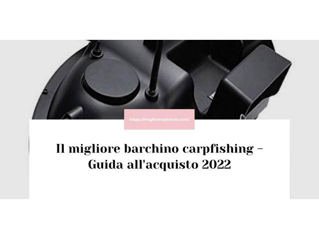 Le migliori marche di barchino carpfishing italiane