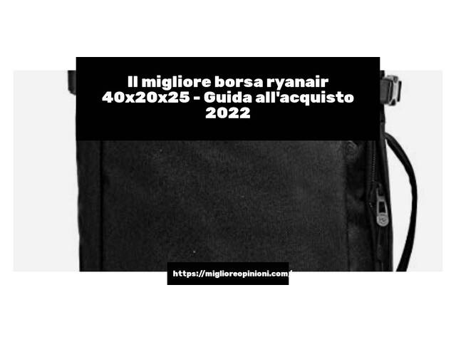 Le migliori marche di borsa ryanair 40x20x25 italiane