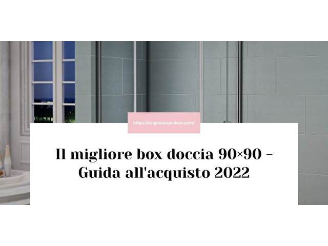 Le migliori marche di box doccia 90×90 italiane