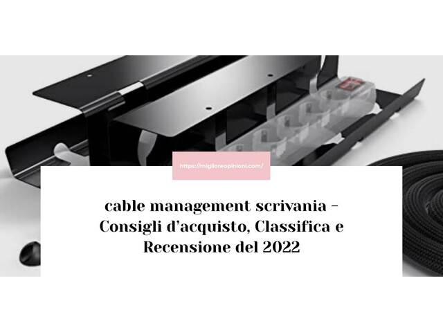 43 Migliori cable management scrivania
