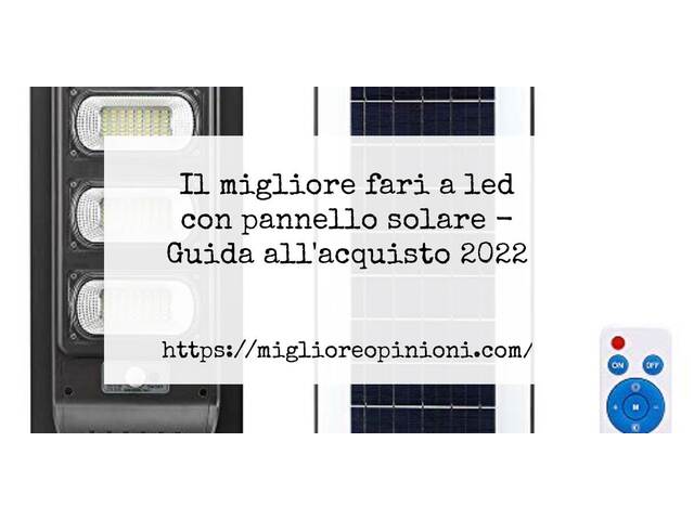Le migliori marche di fari a led con pannello solare italiane
