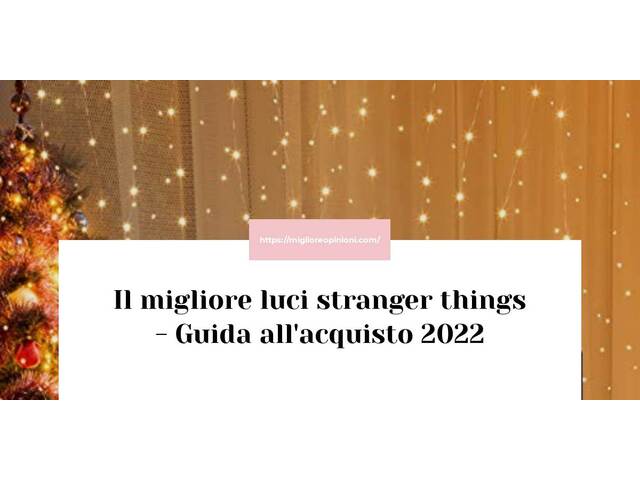 Le migliori marche di luci stranger things italiane