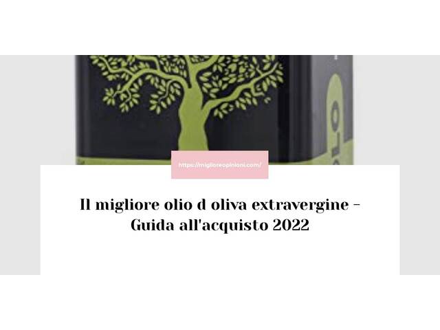 Le migliori marche di olio d oliva extravergine italiane