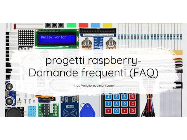 progetti raspberry- Domande frequenti (FAQ)