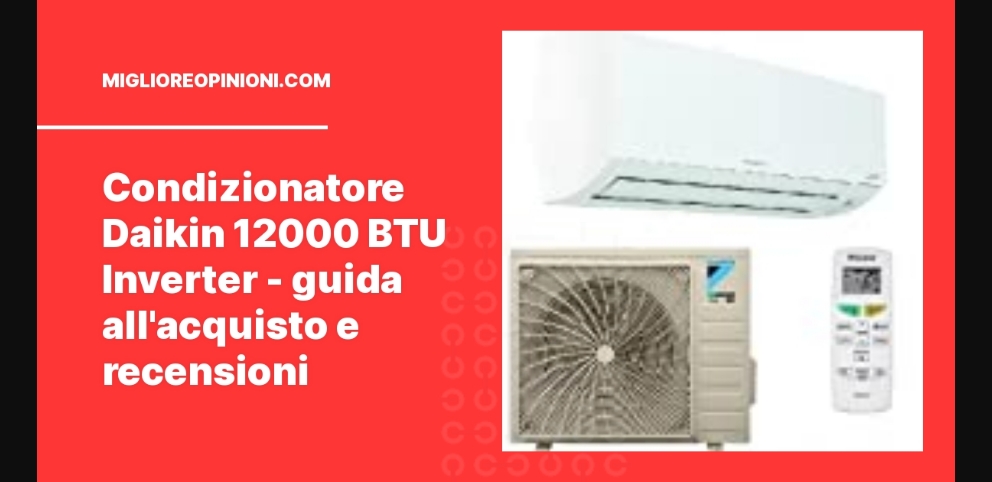 Condizionatore Daikin 12000 BTU Inverter